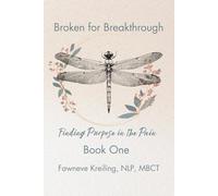 Broken for Breakthrough: Finding Purpose in the Pain - BOOK ONE