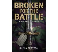 Broken For The Battle: A Soul Care Workbook