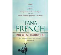 Broken Harbour: Tana French: 04 (Dublin Murder Squad, 4)