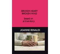 BROKEN HEART BROKEN MIND based on a true story
