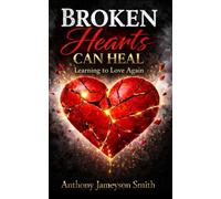 Broken Hearts Can Heal: Learning to love again