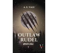 Broken Howl: Dark Fantasy Romance - Mate Bond, Tragic Love, Pack Bonds, Alpha Grief, Feral Destiny (Outlaw Rudel)
