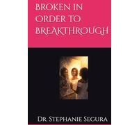 Broken in Order to BREAKTHROUGH