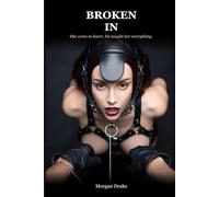 Broken In: She came to learn. He taught her everything. A Dark Pony Play Romance. (The Circuit Series)