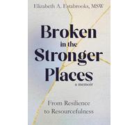 Broken in the Stronger Places