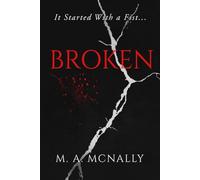 Broken: It Started With a Fist