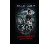 Broken Layers: A Psychological Thriller of Revenge, Trauma, and the Woman Who Refused to Stay Buried