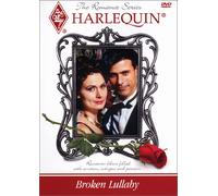 Broken Lullaby: Harlequin Romance Series [Reino Unido] [DVD]