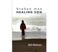 Broken Man Healing Son: from survival to sonship