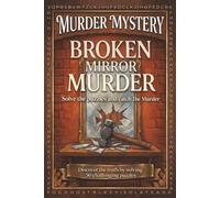 Broken Mirror Murder: A Murder Mystery Word Search Puzzles : Read the Story, Find the Hidden Proof , and Know Who's the Killer. (Solve The Mysterious Murder)