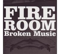 Fire Room - Broken Music