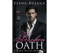 Broken Oath: A Dark Mafia Romance: 2 (Mafia Vows)