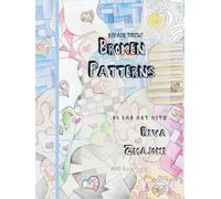 Broken Patterns: Workbook for Coloring and Drawing (Do Bad Art With Riva Zmajoki)