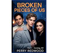 Broken Pieces of Us: Part 1 - Corning, NY