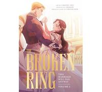 BROKEN RING VOLUME 2: This Marriage Will Fail Anyway (The Broken Ring, 2)