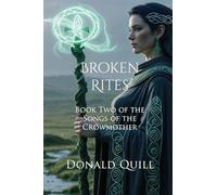 Broken Rites: Special Edition: Book Two of the Songs of the Crowmother: 2