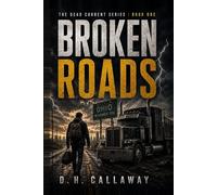 Broken Roads: A Novel - Book One of The Dead Current Series