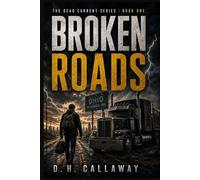 Broken Roads: A Novel - Book One of The Dead Current Series