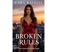 BROKEN RULES: One weekend, one rule… and a second chance neither expected. (The Carter Dynasty)