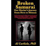 Broken Samurai: One Marine's Journey from Hero to Hitman: 3 (Development of the Violent Mind)