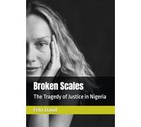 Broken Scales: The Tragedy of Justice in Nigeria