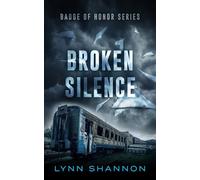 Broken Silence: A Small-town Christian Romantic Suspense: 3 (Badge of Honor)