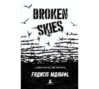 Broken Skies: a story of war, fall, and love.
