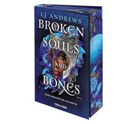 Broken Souls and Bones - Feind. Beschützer. Geliebter.: Roman - Der neue Romantasy-Roman der SPIEGEL-Bestsellerautorin auf Deutsch! Mit Farbschnitt in limitierter Auflage!