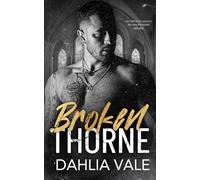 Broken Thorne: un romance oscuro de una sociedad secreta: 4 (Los multimillonarios oscuros)