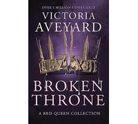 Broken Throne – Colección de novelas cortas de Red Queen: romance y revolución
