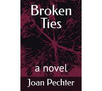 Broken Ties: a novel