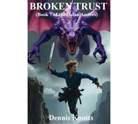 BROKEN TRUST: Book Seven of the Dulan Archives
