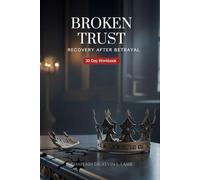 Broken Trust: Recovery After Betrayal