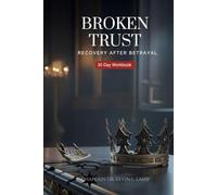 Broken Trust: Recovery After Betrayal