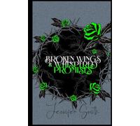 Broken Wings and Whispered Promises: A Mafia Romance of Obsession, Loyalty, and the Fight to Love Again (Rizzoli Family)