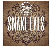 Broken Witt Rebels - Snake Eyes