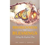 Brokenness to Blessing: Setting the Captives Free
