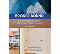 Broker Bound: The Complete Georgia Broker Pre-License Guide