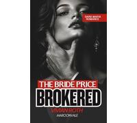 BROKERED: A Dark Mafia Arranged Marriage Romance (The Bride Price)