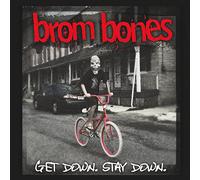 Brom Bones - Get Stay Down