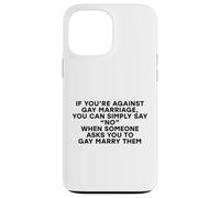 Broma Divertida contra el Matrimonio Homosexual Simplemente Diga Que no Hay Derechos Gay LGBTQ Carcasa para iPhone 13 Pro MAX