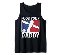 Broma divertida de Foos Your Daddy sobre un padre de futbolín Camiseta sin Mangas