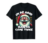 Broma Divertida para Adultos, Fiesta de Navidad, Soy Tan Bueno, Papá Noel Vino Dos Veces Camiseta