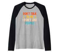 Broma introvertida Divertida No me hables No me Gusta la Gente Camiseta Manga Raglan