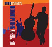 Brian Bromberg – Downright Upright – CD – Importación USA