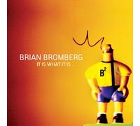 Bromberg, Brian - It Is What It Is