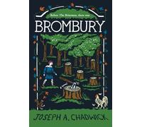 Brombury: 2 (The Woods Beyond)