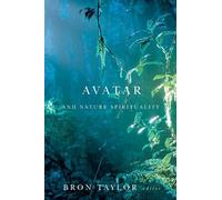Bron Taylor Avatar and Nature Spirituality (Tapa blanda)