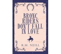 Bronc Riders Don't Fall in Love Alternate Cover (Kissing Ridge Cowboys Alternate Covers)