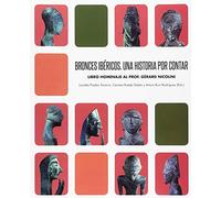 Bronces Ibéricos. Una historia por contar: Libro homenaje al Prof. Gérad Nicolini (Coedición)